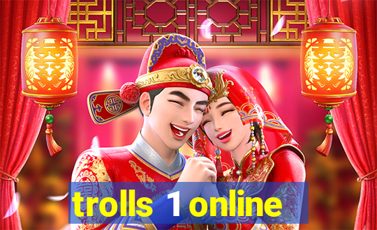 trolls 1 online